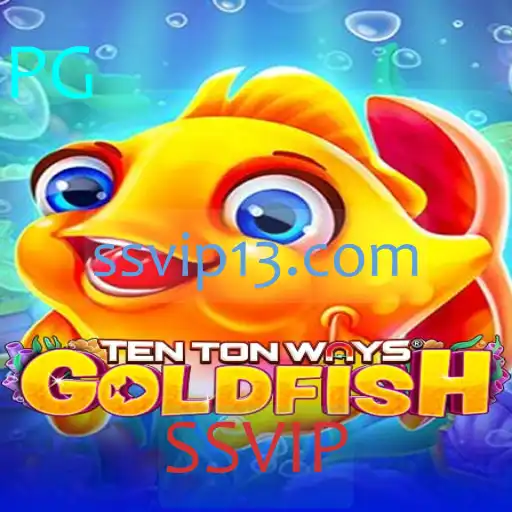 Explorando o Mundo do Jogo TenTonWaysGoldfish: Uma Aventura Inesquecível com SSVIP